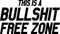 Vinyl Wall Art Decals - This Is A Bullsh!!it Free Zone - Cool Funny Adult Quotes For Office Work Place Bedroom Dorm Room Apartment - Stencil Adhesives For Home And Office Decor   4