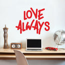 Vinyl Wall Art Decal - Love Always - 18" x 23" - Inspirational Life Quotes - Living Room Bedroom Workplace Inspirational Quote - Removable Waterproof Wall Decals for Home Decor (18’ x 23"; Red Text) Red 18" x 23" 2