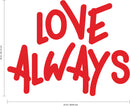 Vinyl Wall Art Decal - Love Always - 18" x 23" - Inspirational Life Quotes - Living Room Bedroom Workplace Inspirational Quote - Removable Waterproof Wall Decals for Home Decor (18’ x 23"; Red Text) Red 18" x 23" 3