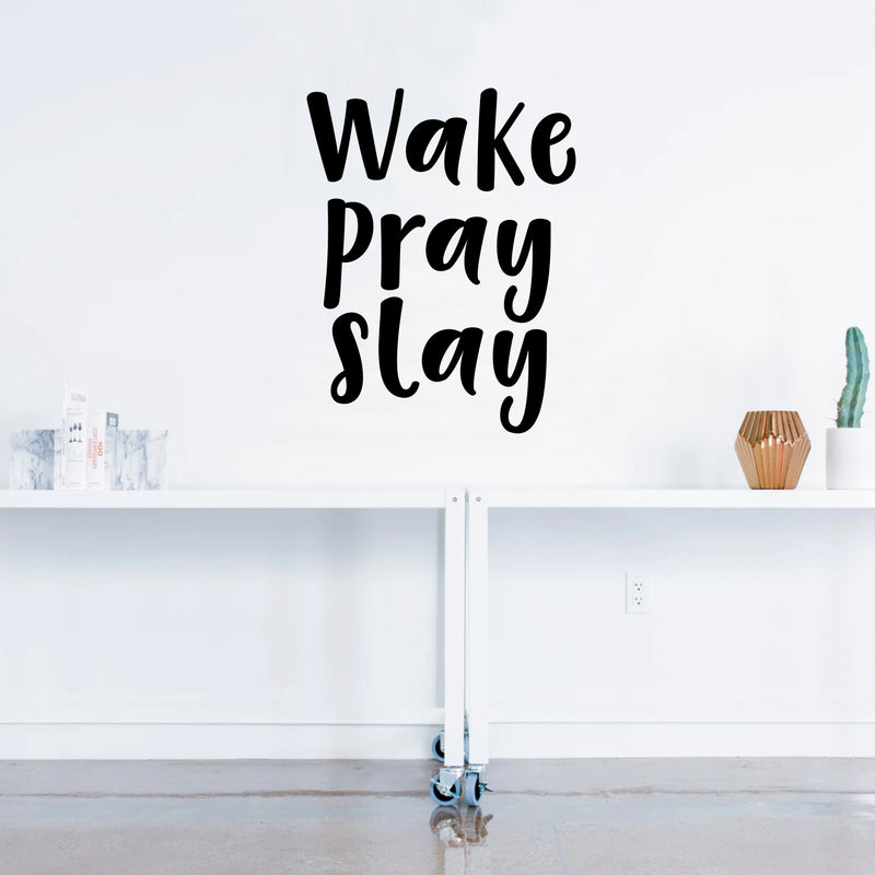 Vinyl Wall Art Decal - Wake Pray Slay - 23" x 18" - Decoration Vinyl Sticker - Motivational Religious Wall Art Decal - Bedroom Living Room Office Decor - Trendy Wall Art - Positive Quotes Black 23" x 18" 2