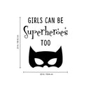 Vinyl Art Wall Decal - Girls Can Be Superheroes Too - Little Girls Quotes - Toddlers Preschool Nursery Bedroom Playroom Apartment Indoor Outdoor Decor Stickers