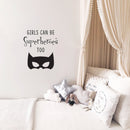 Vinyl Art Wall Decal - Girls Can Be Superheroes Too - 23" x 20" - Little Girls Quotes - Toddlers Preschool Nursery Bedroom Playroom Apartment Indoor Outdoor Decor Stickers Black 26" x 23" 3