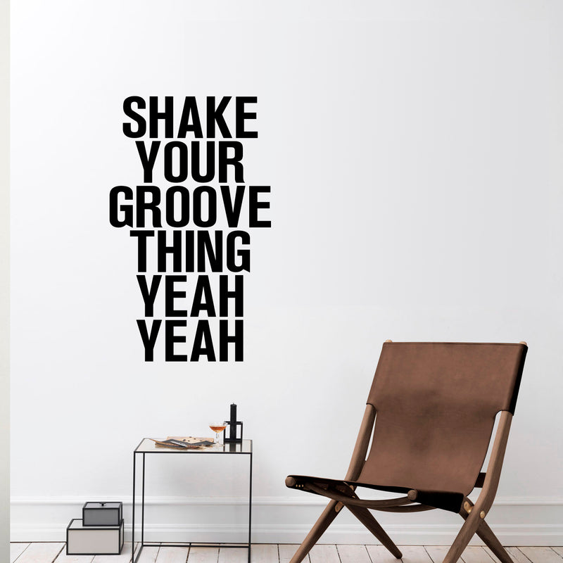 Vinyl Wall Art Decals - Shake Your Groove Thing Yeah Yeah - Light Hearted Quotes For Indoor Bedroom Living Room Dorm Room - Sticker Adhesives For Home Apartment Use (23" x 14"; Black Text)   2