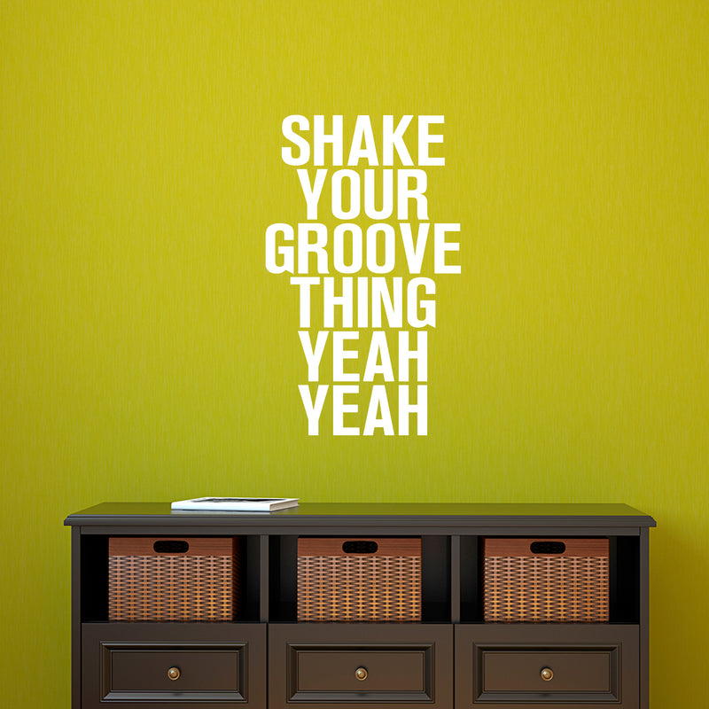 Vinyl Wall Art Decals - Shake Your Groove Thing Yeah Yeah - 23" x 14" - Light Hearted Quotes For Indoor Bedroom Living Room Dorm Room - Sticker Adhesives For Home Apartment Use (23" x 14"; White Text) White 23" x 14" 2