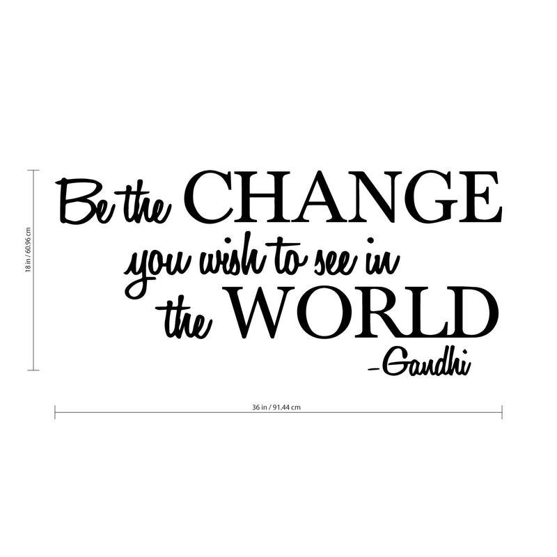 Vinyl Wall Decal Sticker - Be The Change You Wish to See in The World - Inspirational Gandhi Quote - Living Room Wall Art Decor - Motivational Work Quote Peel and Stick   3