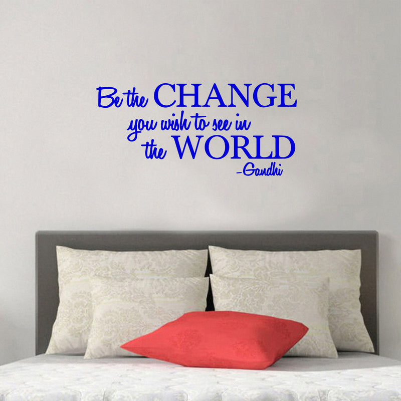 Vinyl Wall Decal Sticker - Be The Change You Wish to See in The World - Inspirational Gandhi Quote - Living Room Wall Art Decor - Motivational Work Quote Peel and Stick   5