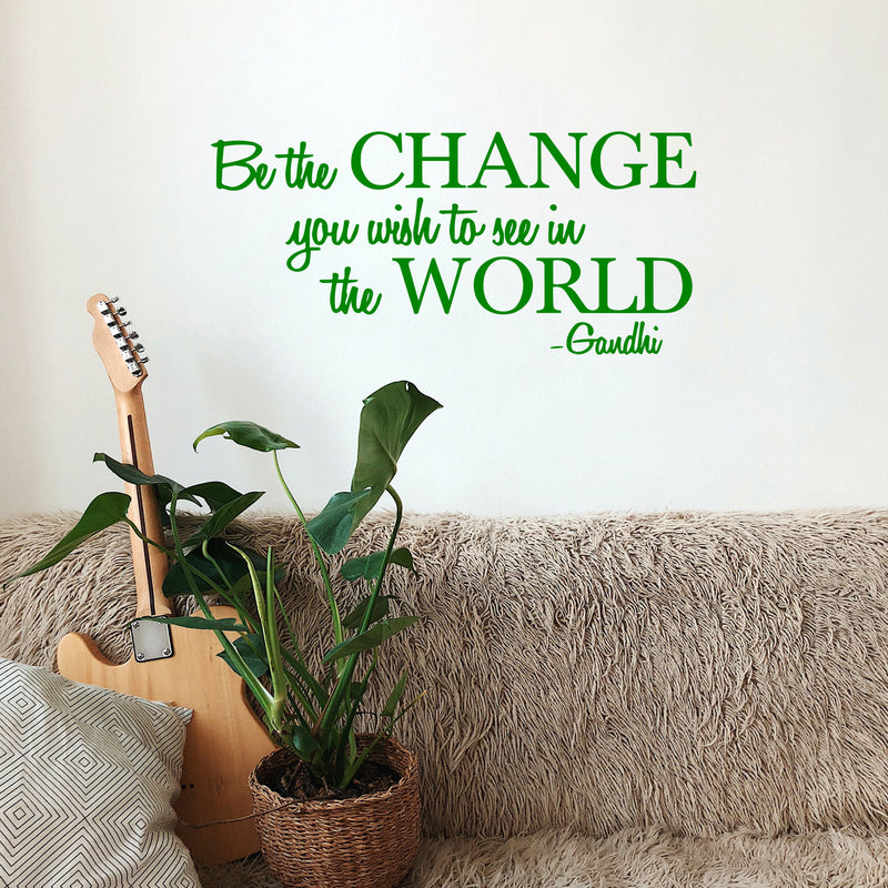 Vinyl Wall Decal Sticker - Be The Change You Wish to See in The World - Inspirational Gandhi Quote - 18” x 36” Living Room Wall Art Decor - Motivational Work Quote Peel and Stick (18" x 36"; Green) Green 18" x 36"