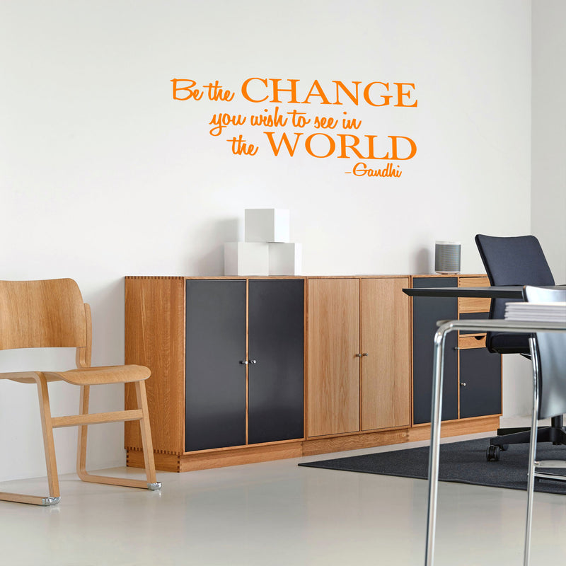 Vinyl Wall Decal Sticker - Be The Change You Wish to See in The World - Inspirational Gandhi Quote - 18” x 36” Living Room Wall Art Decor - Motivational Work Quote Peel and Stick (18" x 36"; Orange) Orange 18" x 36"