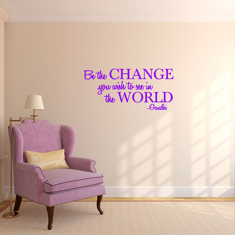 Vinyl Wall Decal Sticker - Be The Change You Wish to See in The World - Inspirational Gandhi Quote - 18” x 36” Living Room Wall Art Decor - Motivational Work Quote Peel and Stick (18" x 36"; Purple) Purple 18" x 36" 2