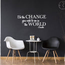 Vinyl Wall Decal Sticker - Be The Change You Wish to See in The World - Inspirational Gandhi Quote - 18” x 36” Living Room Wall Art Decor - Motivational Work Quote Peel and Stick (18" x 36"; White) White 18" x 36"