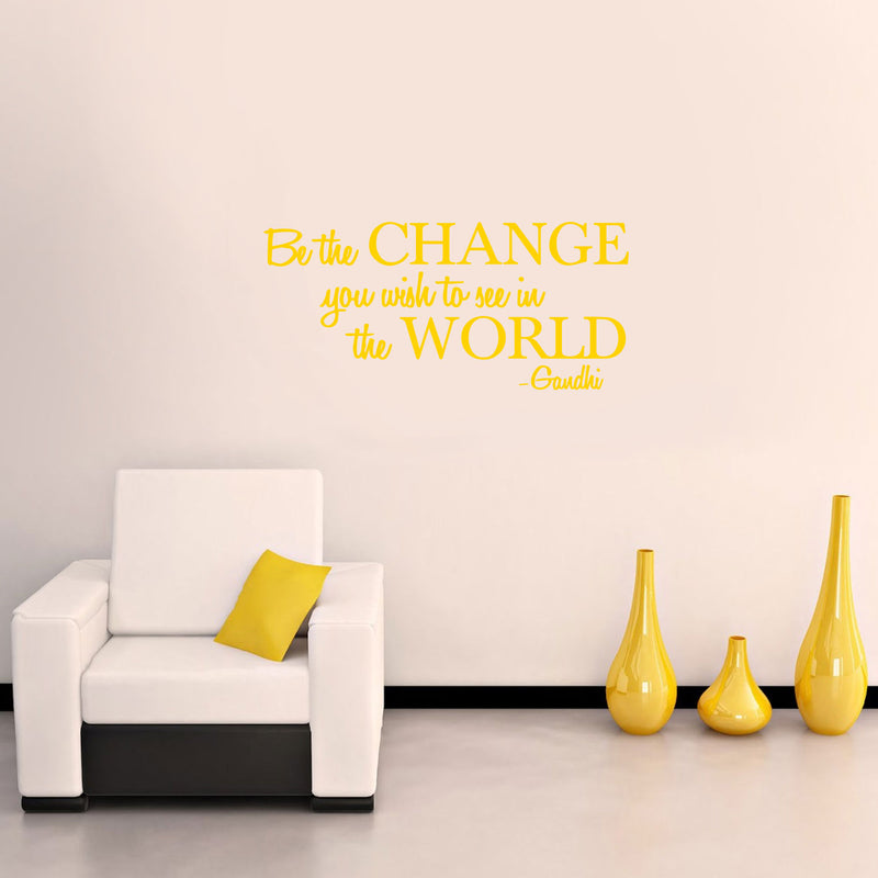 Vinyl Wall Decal Sticker - Be The Change You Wish to See in The World - Inspirational Gandhi Quote - 18” x 36” Living Room Wall Art Decor - Motivational Work Quote Peel and Stick (18" x 36"; Yellow) Yellow 18" x 36"