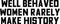 Vinyl Wall Art Decal - Well Behaved Women Rarely Make History - 9" x 23" - Motivational Women’s Encouragement Sticker Adhesive for Home Decor - Bedroom Wall Office Peel Off Decals (9" x 23"; Black) Black 9" x 23" 4