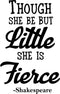 Vinyl Wall Art Decal - Though She Be But Little She is Fierce - 36" x 23" - Inspirational Shakespeare Sticker Adhesives - Trendy Bedroom Living Room Office Wall Art Decals Black 36" x 23"