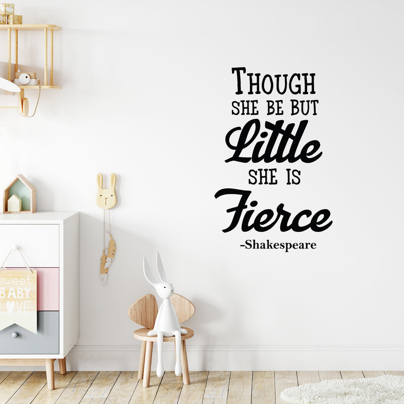Vinyl Wall Art Decal - Though She Be But Little She is Fierce - 36" x 23" - Inspirational Shakespeare Sticker Adhesives - Trendy Bedroom Living Room Office Wall Art Decals Black 36" x 23" 2