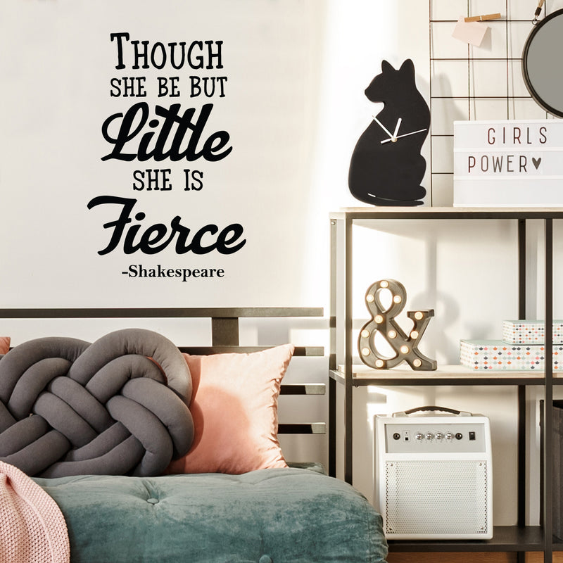 Vinyl Wall Art Decal - Though She Be But Little She Is Fierce - Inspirational Shakespeare Sticker Adhesives - Trendy Bedroom Living Room Office Wall Art Decals   3