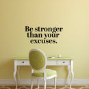 Vinyl Wall Art Decal - Be Stronger Than Your Excuses - Motivational Wall Art Decal - Bedroom Living Room Gym Office Decor - Trendy Wall Art - Positive Quotes (14" x 31"; Black)   2