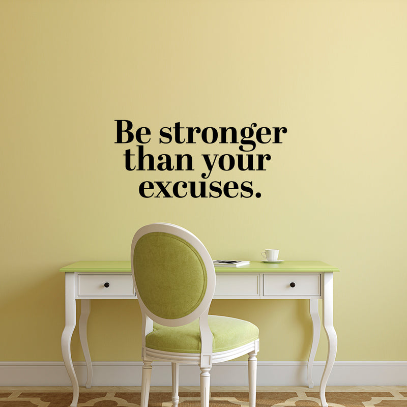 Vinyl Wall Art Decal - Be Stronger Than Your Excuses - 14" x 31" - Motivational Wall Art Decal - Bedroom Living Room Gym Office Decor - Trendy Wall Art - Positive Quotes (14" x 31"; Black) Black 14" x 31" 2