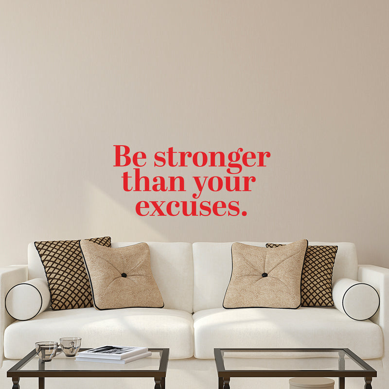 Vinyl Wall Art Decal - Be Stronger Than Your Excuses - 14" x 31" - Motivational Wall Art Decal - Bedroom Living Room Gym Office Decor - Trendy Wall Art - Positive Quotes (14" x 31"; Red) Red 14" x 31" 2