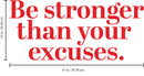 Vinyl Wall Art Decal - Be Stronger Than Your Excuses - 14" x 31" - Motivational Wall Art Decal - Bedroom Living Room Gym Office Decor - Trendy Wall Art - Positive Quotes (14" x 31"; Red) Red 14" x 31" 3