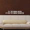 Vinyl Wall Art Decal - I’ll Try Being Nicer If You Try Being Smarter - 5" x 31" - Funny Inspirational Quote - Home Decor for Living Room Bedroom Office Business Workplace Sticker Decals (White) White 5" x 31"