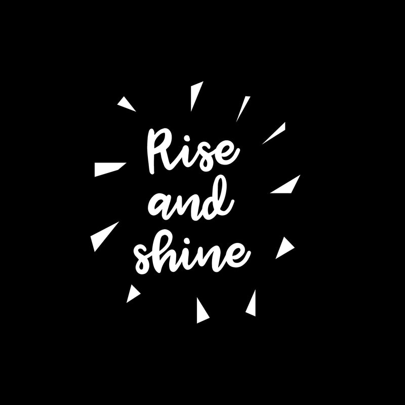Vinyl Wall Art Decal - Rise and Shine - 27" x 23" - Morning Motivational Decor for Home Wall Bedroom Living Room Nursery - Teens Toddlers Vinyl Peel and Stick Decals (27" x 23"; White) White 27" x 23" 4