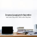 Vinyl Wall Art Decal - Everyone Brings Joy To This Office Some When They Enter Others When They Leave - 3. Funny Sarcastic Witty Humor Modern Office Work Place Quote Sticker Decals   2