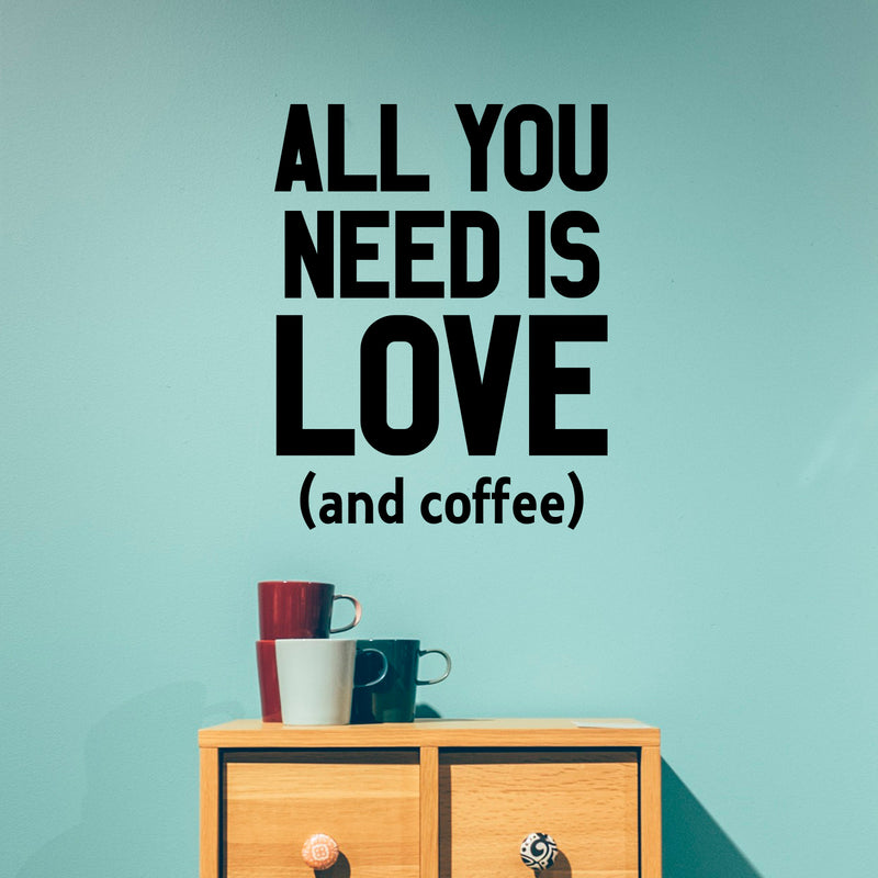 Vinyl Wall Art Decal - All You Need Is Love And Coffee - 29. Motivational Wall Sticker - Coffee Lovers Positive Quote Trendy Living Room Office Decor