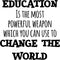 Vinyl Wall Art Decal - Education is The Most Powerful Weapon Which You Can Use to Change The World - 23" x 23" - Motivational Quote - Living Room Bedroom Home School Wall Decor Removable Sticker Black 23" x 23" 4