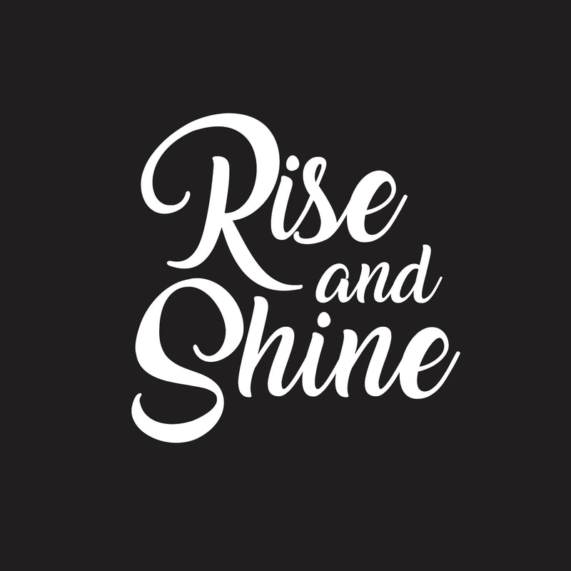Vinyl Wall Art Decal - Rise and Shine - 23" x 23" - Home Living Room Bedroom Office Sticker Decoration - Modern Peel and Stick Motivational Life Quote Decal (23" x 23"; White) White 23" x 23" 2