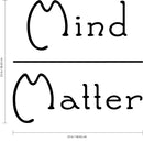 Vinyl Wall Art Decal - Mind Over Matter - 23" x 23" - Positive Bedroom Living Room Home Decoration - Motivational Wall Home Apartment Decor Sticker (23" x 23"; Black) Black 23" x 23" 2