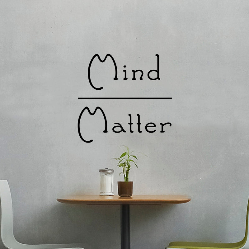 Vinyl Wall Art Decal - Mind Over Matter - 23" x 23" - Positive Bedroom Living Room Home Decoration - Motivational Wall Home Apartment Decor Sticker (23" x 23"; Black) Black 23" x 23" 3