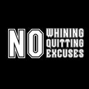 Vinyl Wall Art Decal - No Whining No Quitting No Excuses - 9" x 23" - Motivational Workout Gym and Fitness Quote Sticker - Peel and Stick Wall Home Living Room Bedroom Decor (9" x 23"; White) White 9" x 23" 2