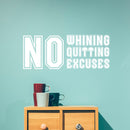 Vinyl Wall Art Decal - No Whining No Quitting No Excuses - 9" x 23" - Motivational Workout Gym and Fitness Quote Sticker - Peel and Stick Wall Home Living Room Bedroom Decor (9" x 23"; White) White 9" x 23" 4