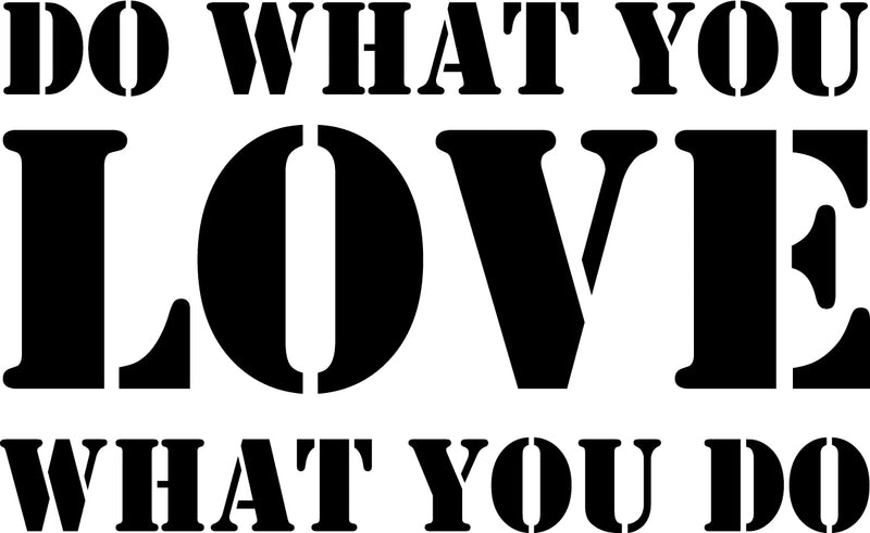 Vinyl Wall Art Decal - Do What You Love What You Do - 14" x 23" - Inspirational Workplace Bedroom Apartment Decor Decals - Modern Indoor Outdoor Home Living Room Office Quotes (14" x 23"; Black) Black 14" x 23" 4
