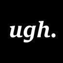 Vinyl Wall Art Decal - Ugh - 8.5" x 18" - Trendy Modern Quotes for Home Bedroom Living Room Wall Decor - Girls Teens Womens Words for Apartment Dorm Room Office Decor Sticker (8.5" x 18"; White) White 8.5" x 18" 4