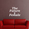 Vinyl Art Wall Decal - The Future is Female - 18. Inspirational Women’s Bedroom Living Room Office Quotes - Modern Empowerment Home Workplace Apartment Door Decals (18.5" x 23"; Black)   3