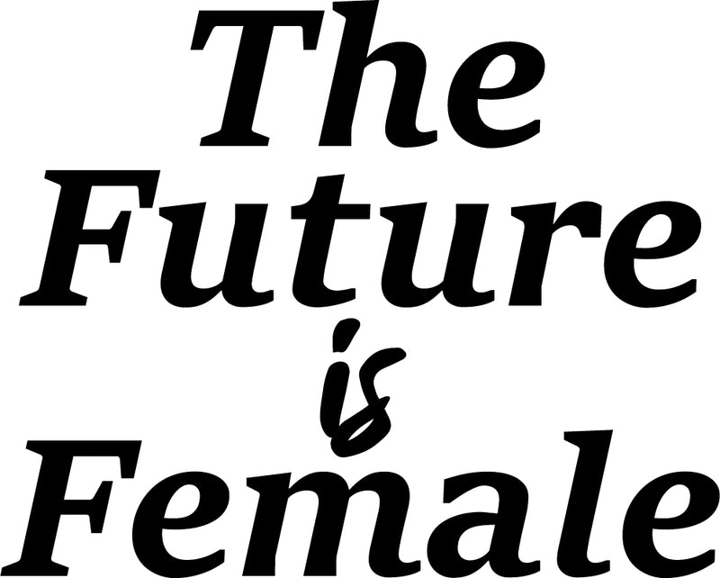 Vinyl Art Wall Decal - The Future is Female - 18.5" x 23" - Inspirational Women’s Bedroom Living Room Office Quotes - Modern Empowerment Home Workplace Apartment Door Decals (18.5" x 23"; Black) Black 18.5" x 23" 5