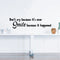 Vinyl Wall Art Decal - Don’t Cry Because It’s Over Smile Because It Happened - 8" x 32" - Inspirational Bedroom Apartment Decor Decals - Positive Indoor Outdoor Home Living Room Office Life Quotes Black 8" x 32"