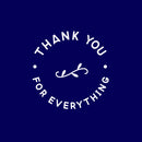 Thank You Wine Bottle Vinyl Sticker Decal - Thank You for Everything - 4" x 4" - Unique Party Favor Holiday Season Family Reunion Employee Appreciation Gift White 5" x 2.8"