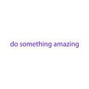 Do Something Amazing Wall Art Decal 2" x 20" Decoration Vinyl Sticker (Purple) Purple 2" x 18" 4