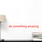 Do Something Amazing Wall Art Decal 2" x 20" Decoration Vinyl Sticker (Red) Red 2" x 18" 3
