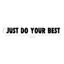 Vinyl Wall Art Decal - Just Do Your Best - Inspirational Business Workplace Bedroom Decoration - Motivational Wall Home Office Gym And Fitness Decor Sticker Adherent   3