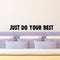 Vinyl Wall Art Decal - Just Do Your Best - Inspirational Business Workplace Bedroom Decoration - Motivational Wall Home Office Gym And Fitness Decor Sticker Adherent   4