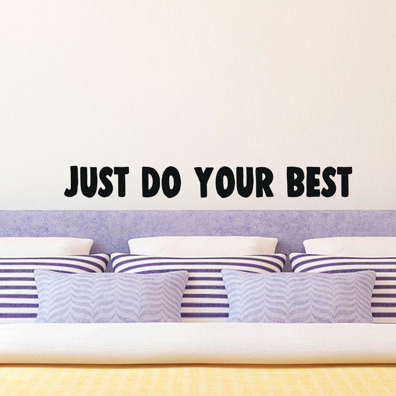 Vinyl Wall Art Decal - Just Do Your Best - Inspirational Business Workplace Bedroom Decoration - Motivational Wall Home Office Gym And Fitness Decor Sticker Adherent   4