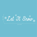 Vinyl Wall Art Decal - Let It Snow Snowflakes - 6" x 23" - Christmas Holiday Seasonal Decoration Sticker - Indoor Outdoor Home Office Wall Door Window Bedroom Workplace Decor Decals (6" x 23"; White) White 6" x 23" 4