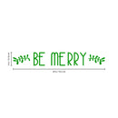 Vinyl Wall Art Decal - Be Merry - 4" x 30" - Christmas Seasonal Holiday Decor Sticker - Inspirational Indoor Outdoor Home Office Wall Door Window Bedroom Workplace Decals (4" x 30"; Green) Green 4" x 30" 3