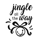 Vinyl Wall Art Decal - Jingle All The Way - 18" x 22.5" - Christmas Seasonal Holiday Decoration Sticker - Indoor Outdoor Home Office Wall Door Window Bedroom Workplace Decals (18" x 22.5"; Black) Black 18" x 22.5" 2