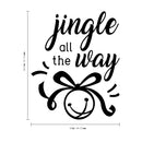 Vinyl Wall Art Decal - Jingle All The Way - 18" x 22.5" - Christmas Seasonal Holiday Decoration Sticker - Indoor Outdoor Home Office Wall Door Window Bedroom Workplace Decals (18" x 22.5"; Black) Black 18" x 22.5" 3