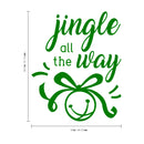 Vinyl Wall Art Decal - Jingle All The Way - 18" x 22.5" - Christmas Seasonal Holiday Decoration Sticker - Indoor Outdoor Home Office Wall Door Window Bedroom Workplace Decals (18" x 22.5"; Green) Green 18" x 22.5" 3