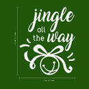 Vinyl Wall Art Decal - Jingle All The Way - 18" x 22.5" - Christmas Seasonal Holiday Decoration Sticker - Indoor Outdoor Home Office Wall Door Window Bedroom Workplace Decals (18" x 22.5"; White) White 18" x 22.5" 4